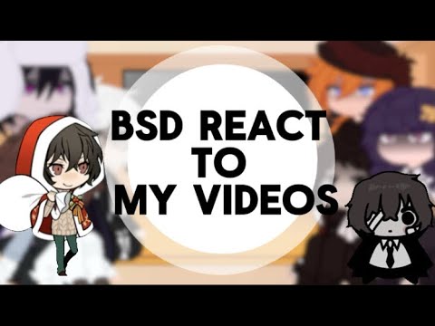 Bsd reacts to my Videos!! || Bsd || Ships! || MainlyJustDazai.. || ReadDescPls!!