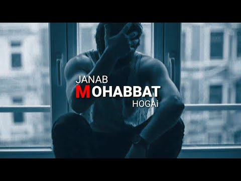 Mohabbat Hogai || New Whatsapp Status 2019