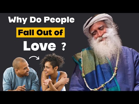 Why Do People Fall Out of Love ? - Sadhguru's Speech in My Voice