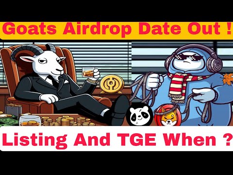 Panda And Ton Station Listing New Update ! Goats Airdrop Update ! Listing And TGE When ?