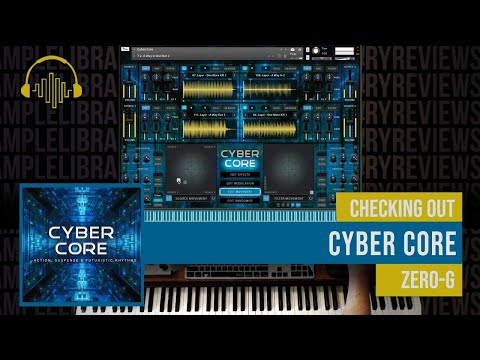 Checking Out: Cyber Core by Zero-G