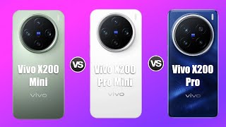 Vivo x200 mini VS Vivo x200 pro mini  VS Vivo x200 pro