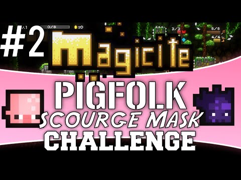 Magicite 1.5 | Pigfolk, Scourgemask, Melee Challenge | Part 2