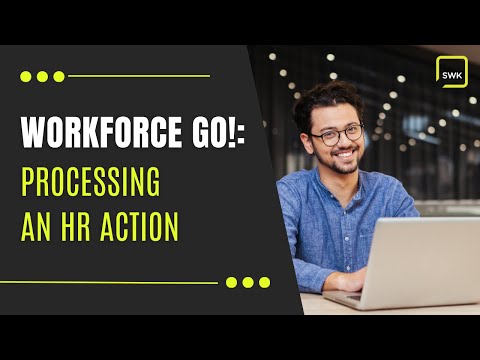 Workforce Go! Processing an HR Action | How-To Guide