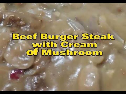 Beef Patties Burger Steak with Cream of Mushroon (classic Filipino Dish) #burgersteak #burgerpatties