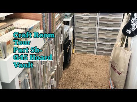 Part 5b Craft Room Tour 2024 Series -G45 Hoard Vault