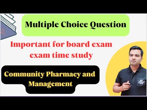 Community pharmacy and management MCQ exam time for board exam