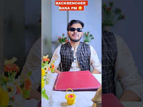 Backbencher Bana Prime minister 😳🤣 #shorts #comedy #funny #aruj #backbenchers