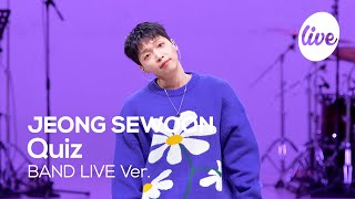 [4K] JEONG SEWOON - “Quiz” Band LIVE Concert [it's Live] K-POP live music show