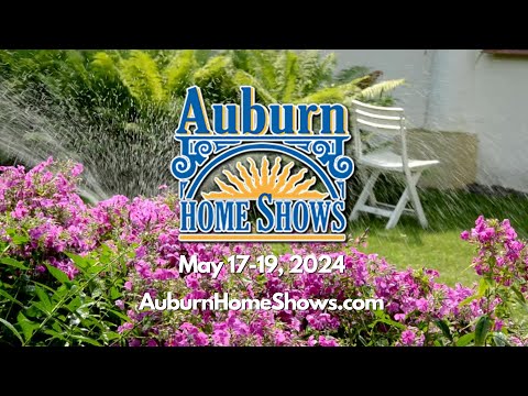 Save the date for the Auburn Spring Home Show • May 17-19, 2024