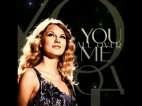 You All Over Me (Taylor's Version) (Demo Remix) (2008 Original Production) (From The Vault)