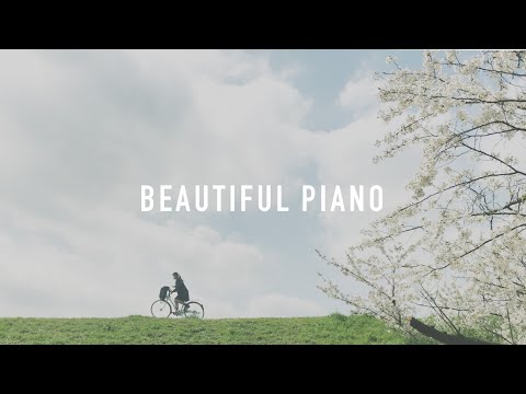 【playlist】希望と不安が入り交じる春に聞きたい儚く美しいピアノ｜BEAUTIFUL PIANO MUSIC | Relaxing / Study / Work