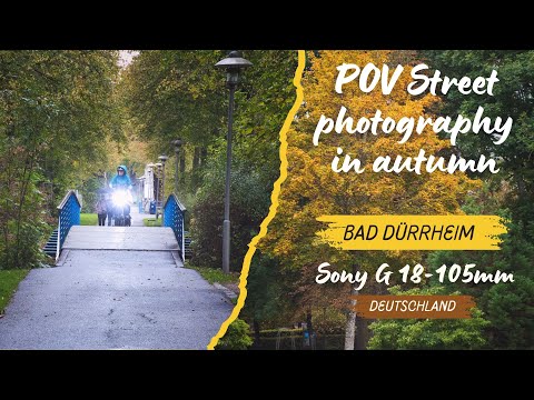 Sony 18-105mm POV Street photography in autumn | Bad Dürrheim | Deutschland | Part 2