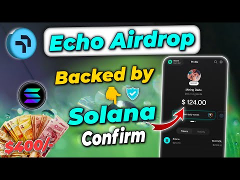 Echo airdrop backed by solana | Echo solana airdrop | Echo airdrop full guide hindi