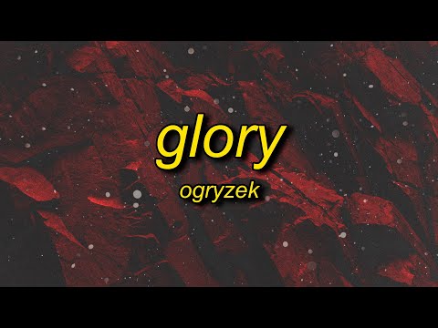 Ogryzek - GLORY (Slowed)