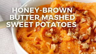 Honey-Brown Butter Mashed Sweet Potatoes Recipe | The Daily Speshyl