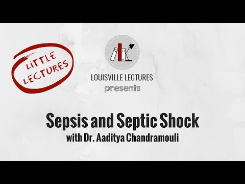 Sepsis and Septic Shock with Dr. Aaditya Chandramouli