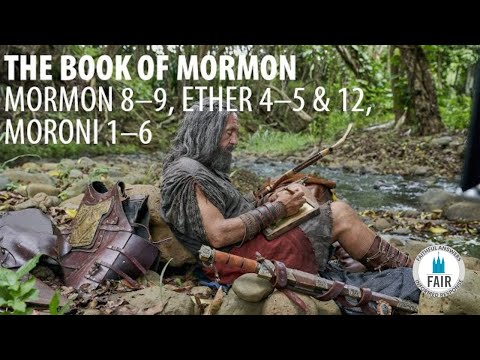 Moroni’s commentary on the Jaredites & the Nephites (Mormon 8–9, Ether 4–5 & 12, Moroni 1–6)