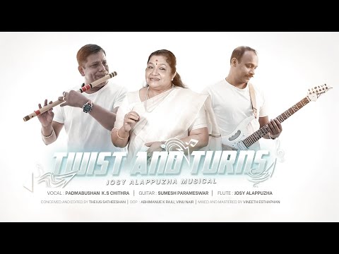 TWIST AND TURNS | JOSY ALAPPUZHA MUSICAL | K S CHITHRA | SUMESH PARAMESWAR | JOSY FLUTE ALAPPUZHA