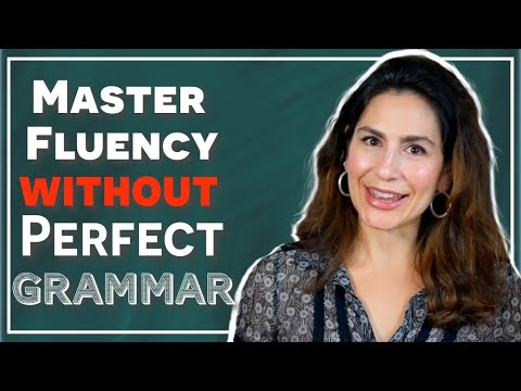 Mastering English Fluency: Breaking the Myth of Perfect Grammar