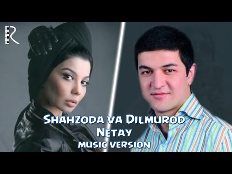 Shahzoda va Dilmurod Musayev - Netay (Official audio music)