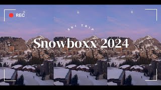 Snippets of Snowboxx 2024 || Ski Trip🎿