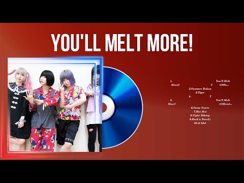 You'll Melt More! Best Hits ~ You'll Melt More! 2024