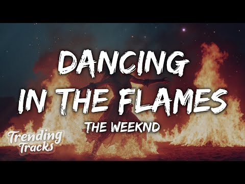 The Weeknd - Dancing In The Flames (Lyrics)