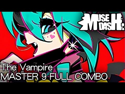 【Muse Dash x Hatsune Miku】The Vampire / ヴァンパイア - MASTER 9 FULL COMBO