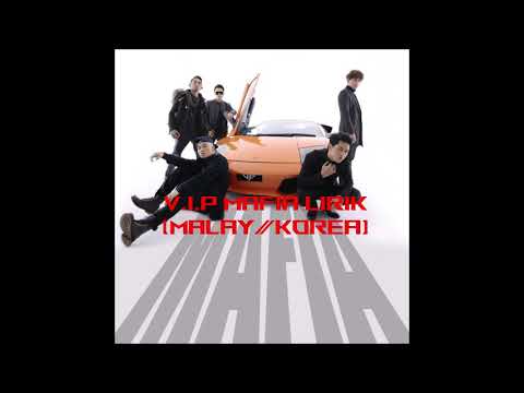 VIP (마피아) Mafia Han| Malay Lirik Lyrics)