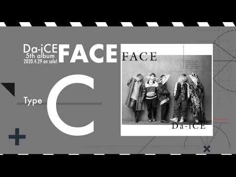 Da-iCE 　4/29（水）発売 5th album「FACE」初回盤C ティザー映像