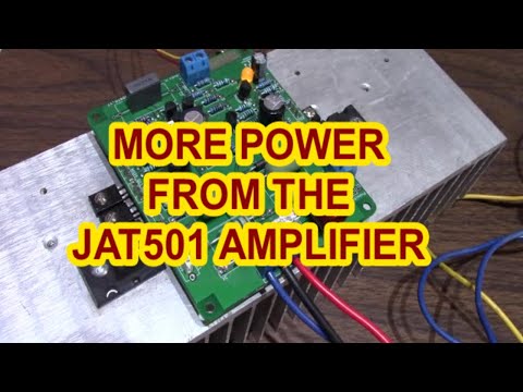 JAT501 amplifier "hot rodded" for more power