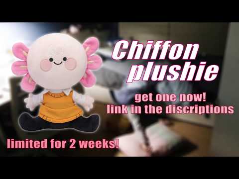 CHIFFON PLUSHIE! || limited time sales