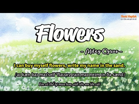 Học tiếng Anh qua bài hát - FLOWERS - (Lyrics+Kara+Vietsub) - Thaki English