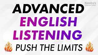 ADVANCED ENGLISH LISTENING PRACTICE: Push the Limits! (Proficient Level)