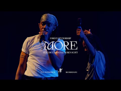 More | Feat. Joe L Barnes & Lauren Scott | Forest City Worship (Official Music Video)