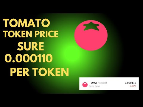 TOMATO TOKEN PRICE CONFIRMED | TOMA TOKEN PRICE | 0.000110 SURE PRICE | HOW TO SELL TOMA TOKENS |