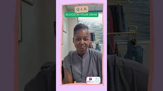 Q & A with Dr. Sarah St. Louis on Blood in Your Urine