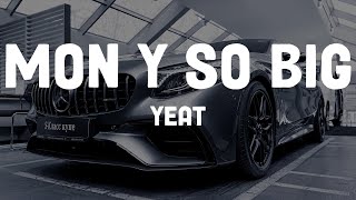 Yeat - Monëy so big (Lyrics)