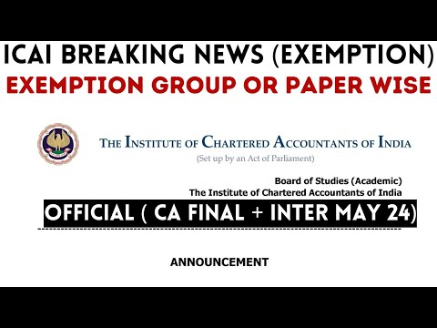 |ICAI Official Announcement For Group Or Paper Wise Exemption May 24| Good News For CA Inter & Final