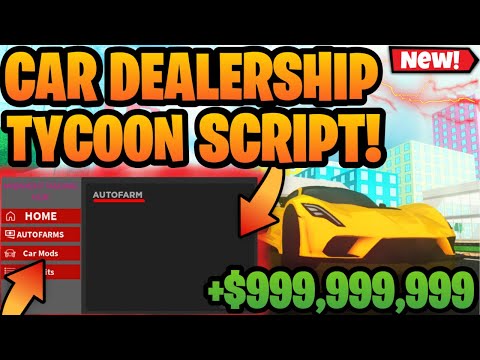 *BEST* CAR DEALERSHIP TYCOON SCRIPT HACK (AUTOFARM, CAR MODS, INF CASH) Pastebin 2023