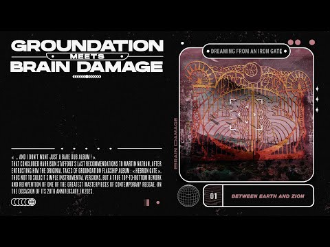 📀 Groundation Meets Brain Damage - Dreaming from an Iron Gate [Full Album]