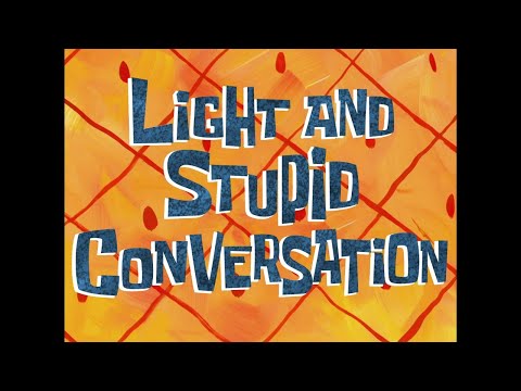 Light and Stupid Conversation - SB Soundtrack