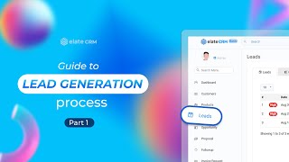 Creating Leads in Elate CRM | A Step-by-Step Guide