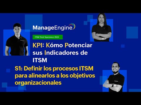 Webinar: KPI  Kómo Potenciar sus Indicadores de ITSM SESIÓN 1 | ManageEngine LATAM