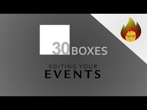 Editing Your EVENTS - How to do it? | 30 BOXES