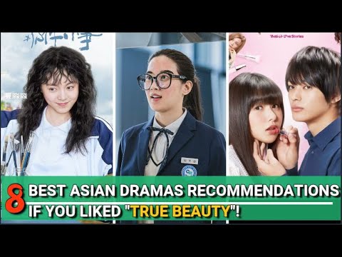 BEST ASIAN DRAMAS RECOMMENDATIONS IF YOU LIKED TRUE BEAUTY!