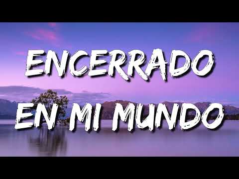 Lefty SM - Encerrado En Mi Mundo (Letra\Lyrics)