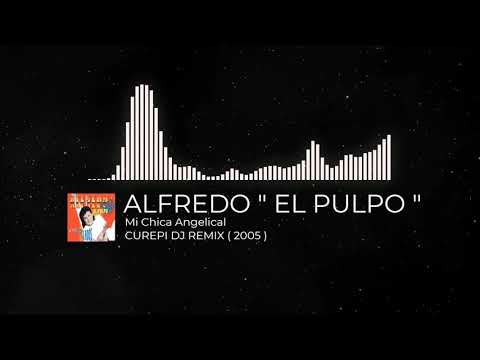 ALFREDO "EL PULPO" Y SUS TECLADOS🎹 - MI CHICA ANGELICAL 💥CUREPI DJ 💥 REMIX 2005