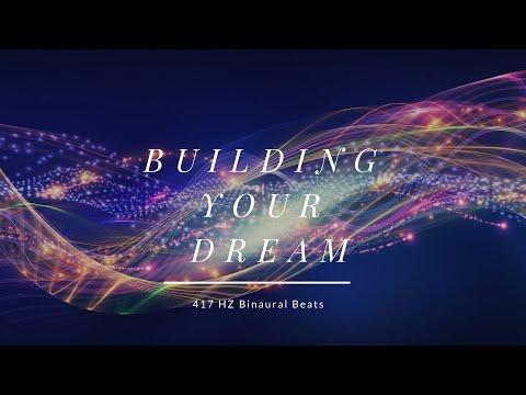 Better Future -  417 HZ Binaural Beats - Building Your Dream Business & Job